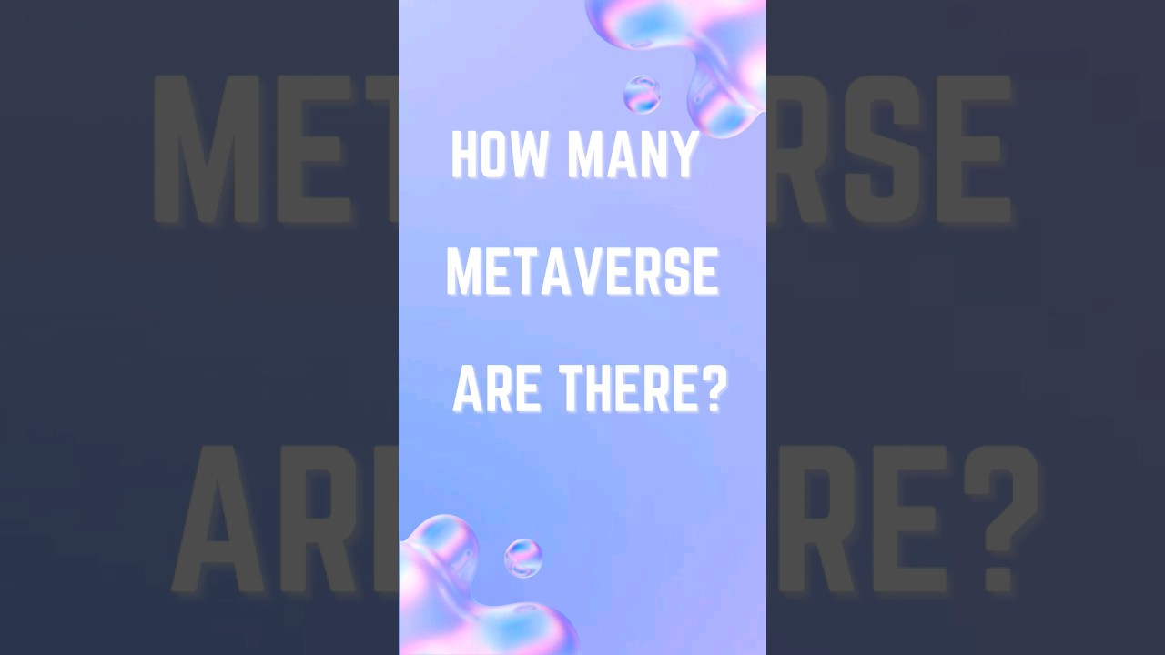 How many Metaverse's are there? 