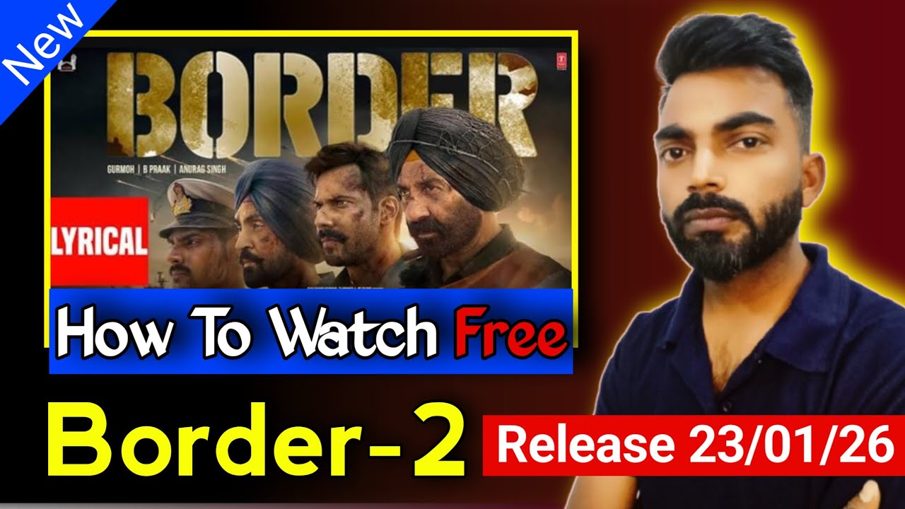 How To Watch Border-2 Movie Free? Border-2 Movie Free Me Kaise Dekhe?🔥