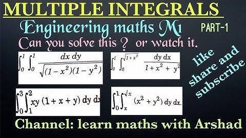 Multiple Integrals part-1. Engineering Maths. M1 M2. B.E. B.Tech. English. By Arshad Sir.