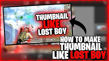 How To Make THUMBNAIL Like Lost Boy In Android丨@lostboy