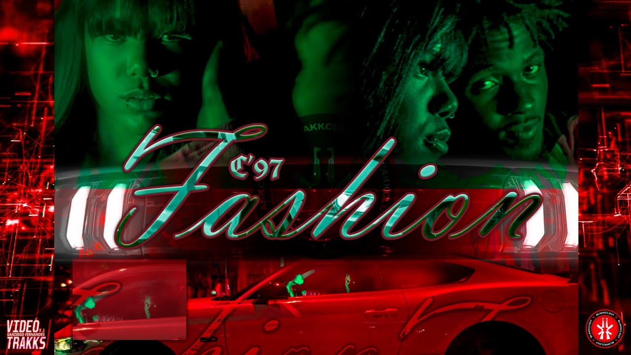 C'97 - Fashion (Oficial Music Video) - YouTube