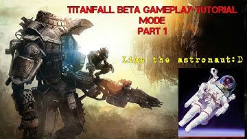 TitanFall Beta Gameplay-Tutorial