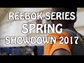 Reebok Series Spring Showdown 2017