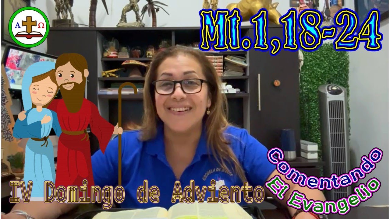 IV Domingo de Adviento / Evangelio según San Mateo 1,18-24 / San José cuida de la Virgen María.