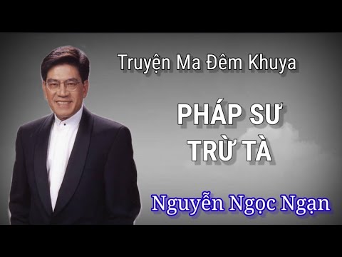 Video Truyện Ma Nguyễn Ngọc Ngạn Mới Nhất 2022 | Pháp Sư Trừ... - youtube