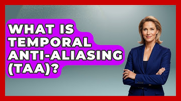 What Is Temporal Anti-Aliasing (TAA)? - Graphic Design Nerd