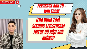 Khách hàng WinEcom | Ứng Dụng Tool Seeding Livestream Tiktok Ra Sao Để Hiệu Quả?
