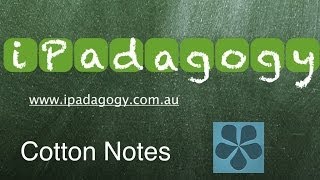 iPadagogy - App Review - Cotton Notes Tutorial