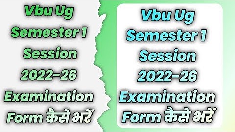 Vbu Ug Semester 1 Session 2022-26 Examination Form कैसे भरें | Vbu sem 1 exam form fill up process 🎓