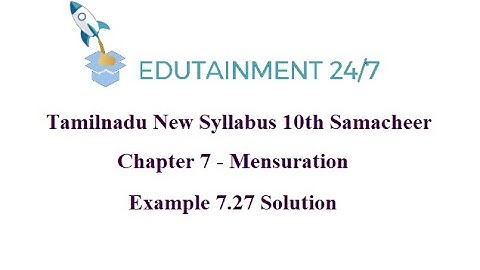 10th std Maths|TN Samacheer Syllabus|Mensuration|Example 7.27 Solution|Eg 7.27|Session 69