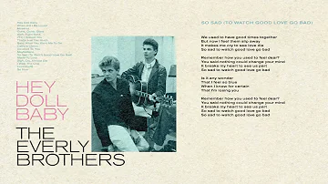 The Everly Brothers - So Sad (To Watch Good Love Go Bad) [Official Audio]