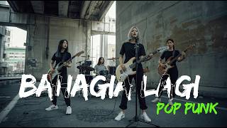 BAHAGIA LAGI - PICHE KOTA (COVER POP PUNK)