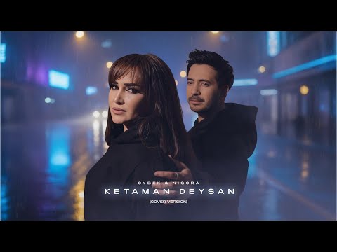 Oybek & Nigora - Ketaman deysan (remake)