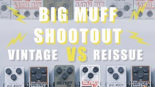 Big Muff Shootout: Vintage V.S. Reissue