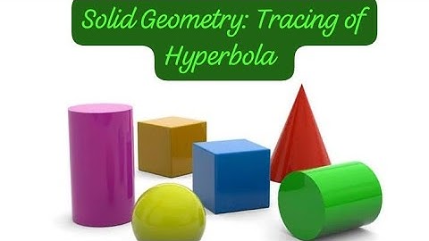Solid geometry: Tracing of  Hyperbola