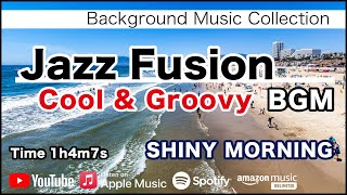 かっこいい Jazz fusion  SHINY MORNING  作業用BGM