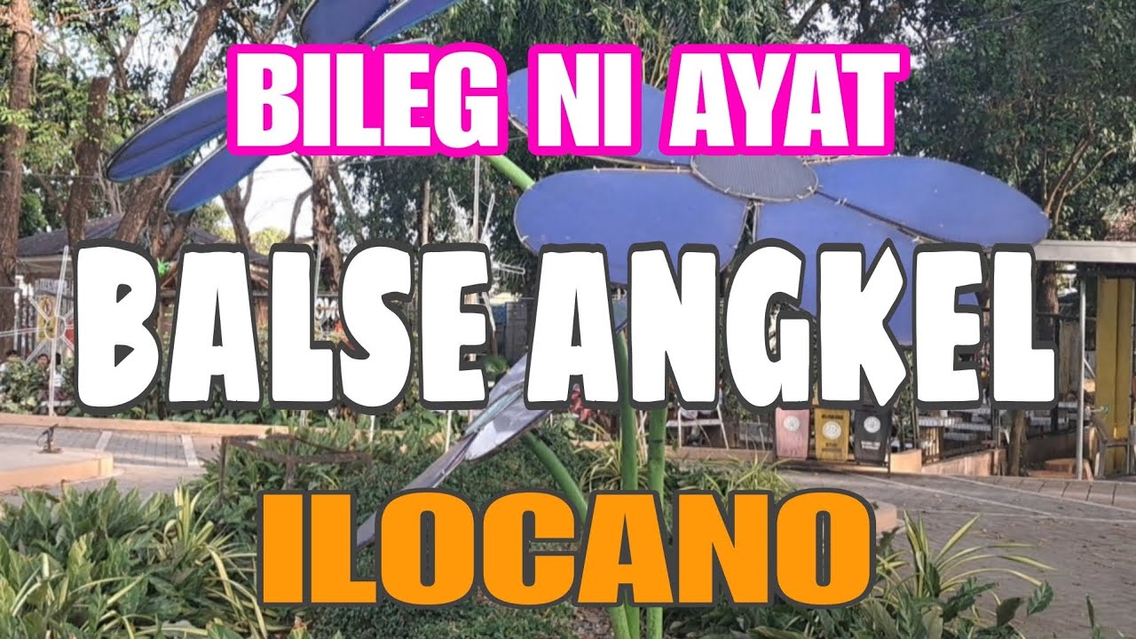 ▶️BALSE TAN ANGKEL ●ILOCANO BEST BALSE TI KAILOKANUAN ●Bennett Clover Tv 