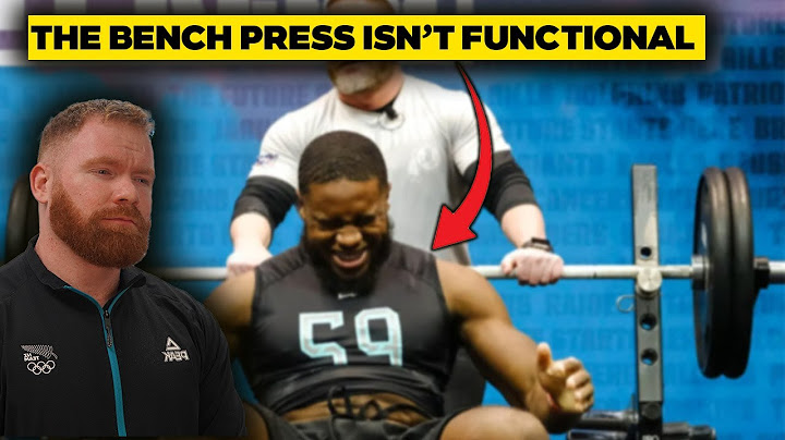 The Bench Press Isn't Functional For Sport?