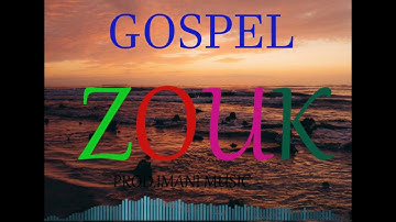 Gospel Zouk kizomba beat