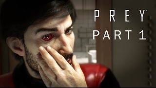 PREY 2017 Game Part 1 – First Day On The Job – Beginning – Nightmare Walkthrough Gameplay