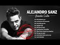 Alejandro Sanz Mix Románticas - Las canciones más escuchadas en 2022