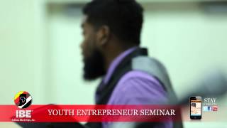 INDIANA BLACK EXPO ...... SUMMER CELEBRATION ---- YOUTH ENTREPRENEUR SEMINAR Indiana Black Expo Summer Celebration Diversity Compliance Seminar