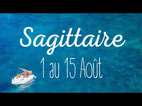 SAGITTAIRE 1-15 Août - Soyez très à l'écoute : signes et instructions vous parviennent