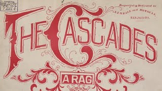 The Cascades 1904  Scott Joplin with Score  Sheet 