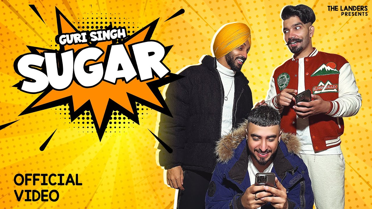 Sugar  Khand  Official Video  The Landers  Guri Singh   New Punjabi Songs 2023