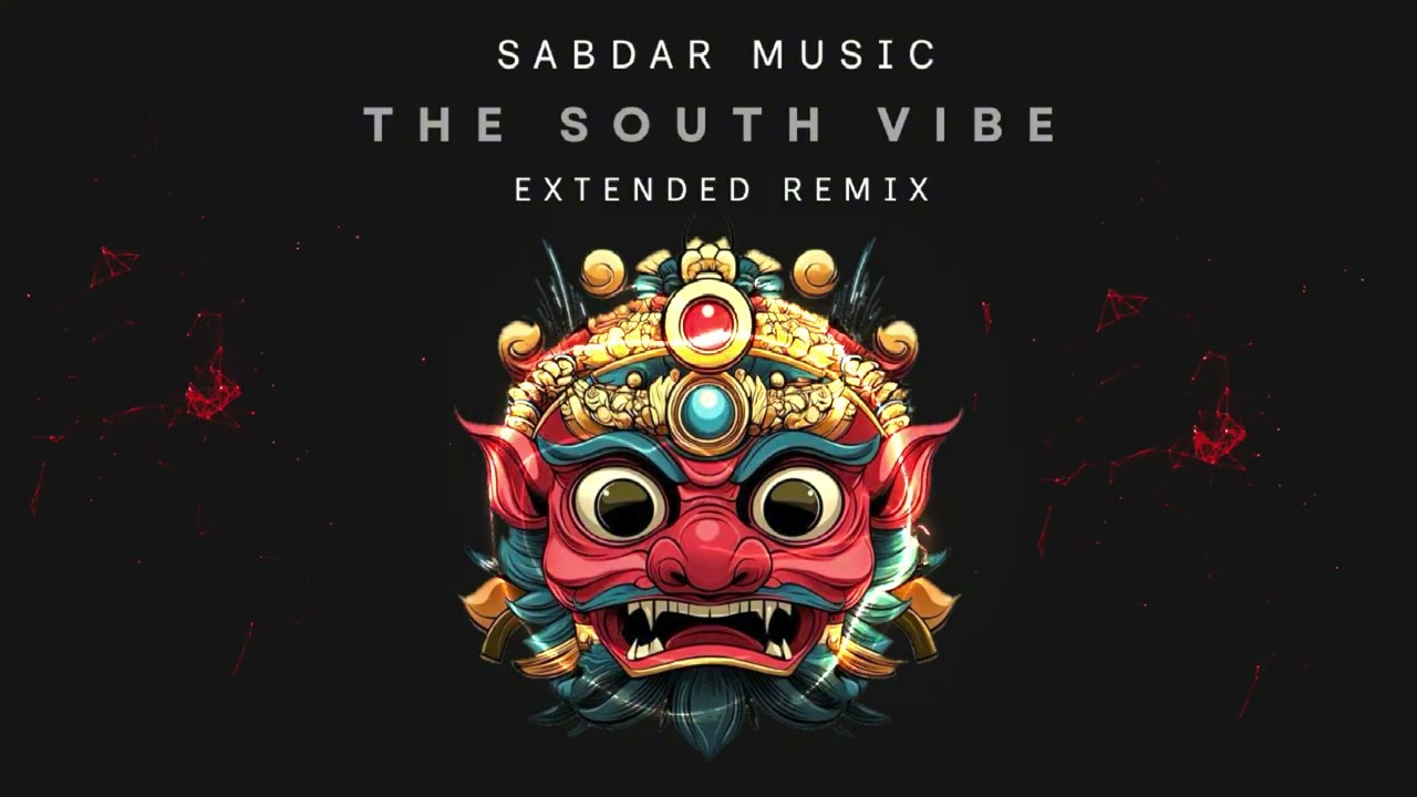 The South Vibe (Extended Remix) - Sabdar Music (High Quality SoundCheck)