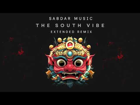 The South Vibe (Extended Remix) - Sabdar Music (High Quality SoundCheck)