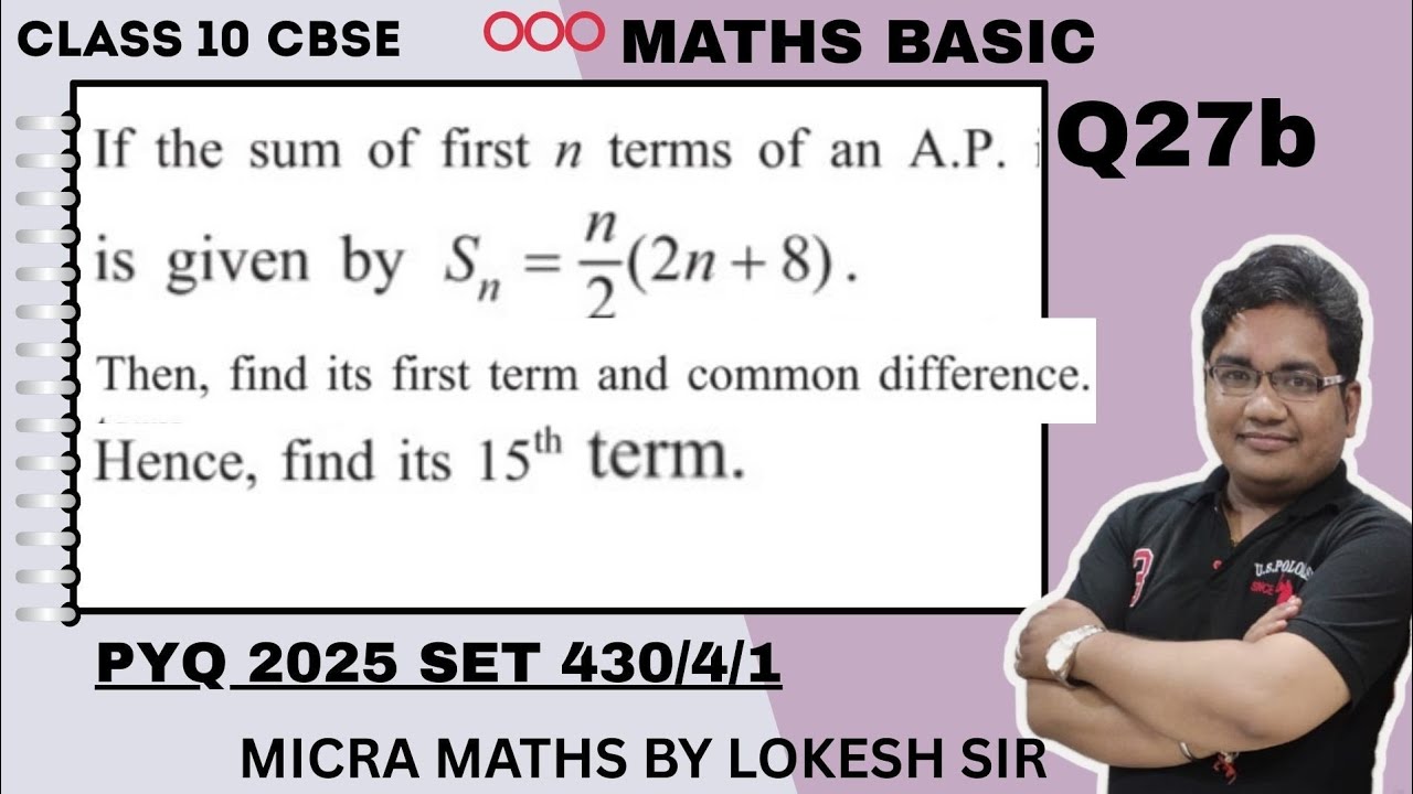 Q27(b) if the sum of the first n terms of the AP given by |class10 maths| Basic | PYQ set 430/4/1