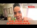 Omg we had an earthquake  lifewithlisa343  daily vlogs