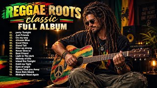REGGAE ROOTS FULL ALBUM || REGGAE SONG NEW PARTY TONIGHT, JUST FRIENDS, ON MY WAY, VIRAL 2026
