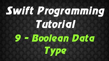 Swift Programming Tutorial - 9 - Boolean Data Type