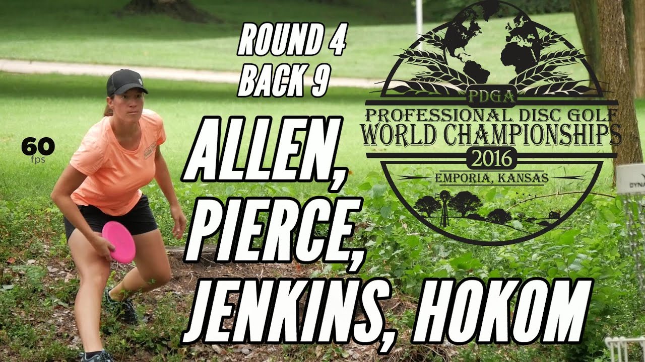 2016 Pro Worlds: Round 4, Back 9 (Allen, Pierce, Jenkins, Hokom) - YouTube
