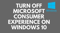 Turn Off Microsoft Consumer Experience on Windows 10