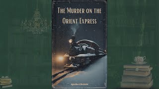 The Murder on the Orient Express by Agatha Christie - Audiobook