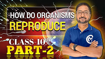 How Do Organisms Reproduce | Class 10 Science | Part 2 | Reproduction in Plants