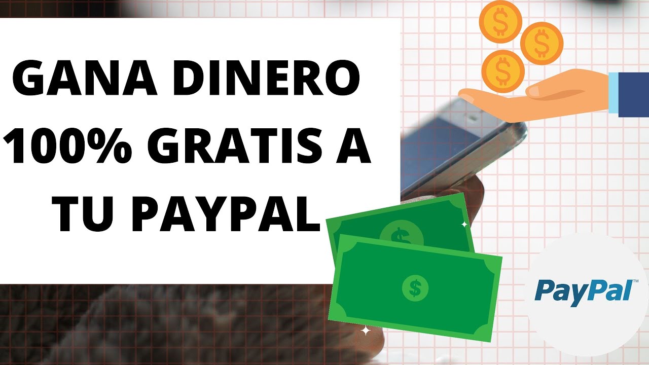 Como Ganar Dinero Para Paypal Gratis Y Rapido 100 Garantizado