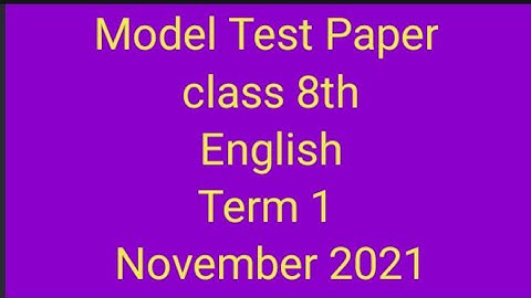Model Test Paper/ class 8th/ English/ Term 1/November 2021/ Latest style/ PSEB