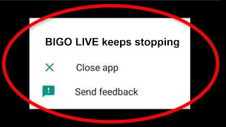 How To Fix BIGO LIVE Keeps Stopping Android || Fix BIGO LIVE Not Open Problem Android