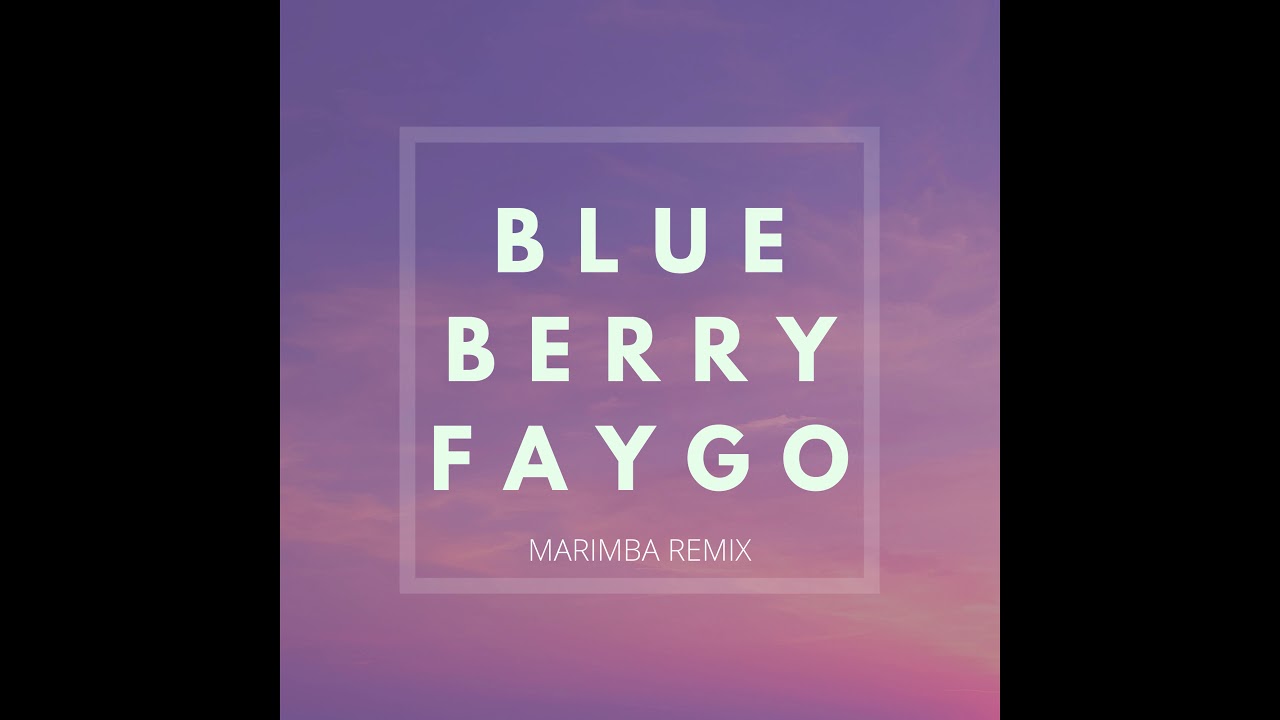 Blueberry Faygo Lil Mosey (Marimba Remix) YouTube