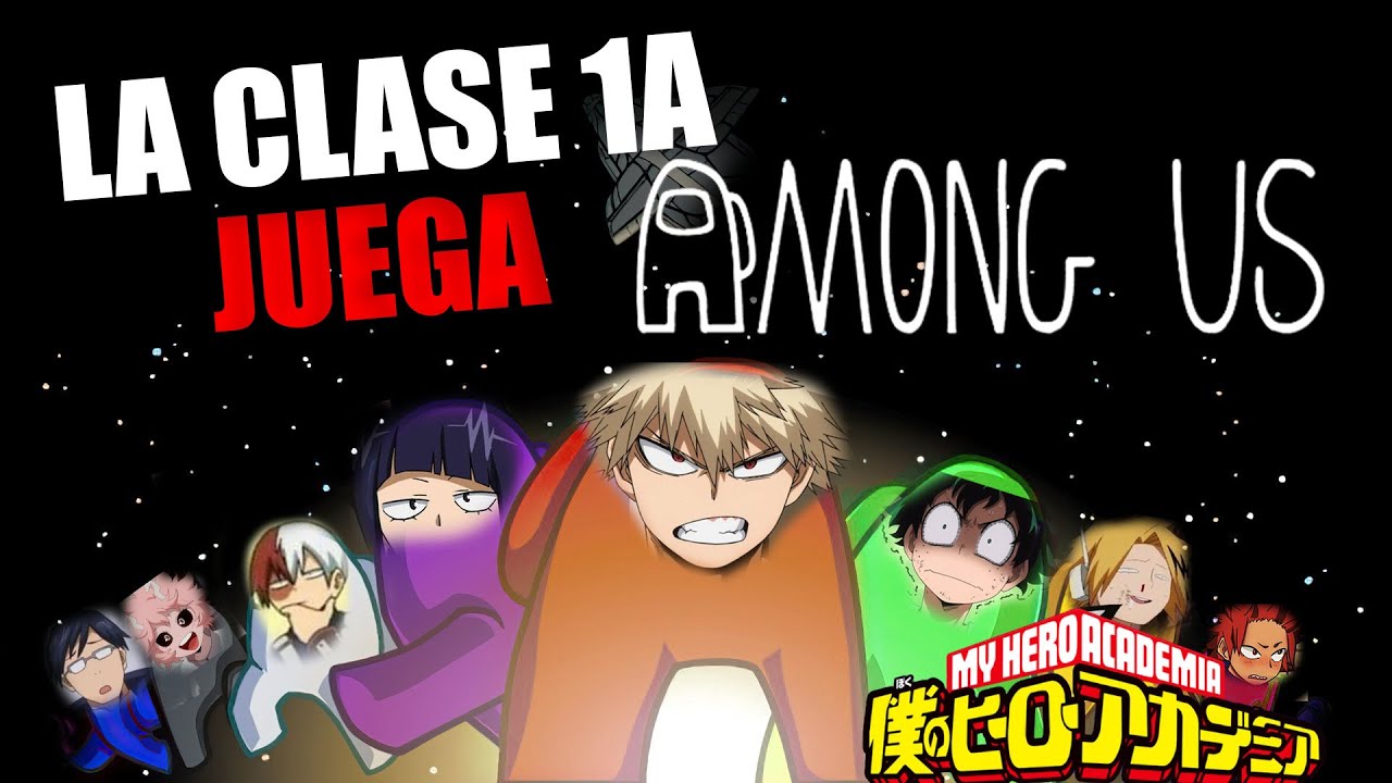 ¡Bakugou y la clase 1A juegan AMONG US! - [BNHA Gameplay]
