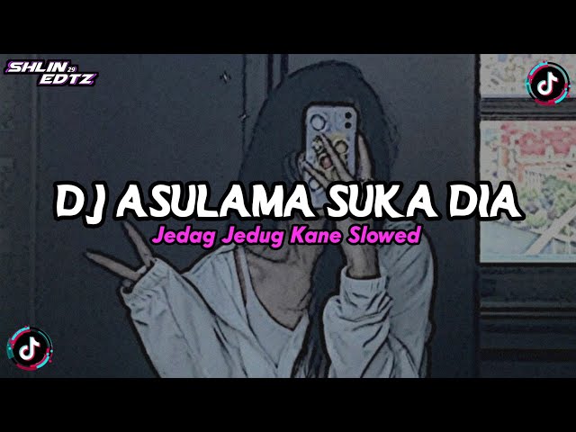 Dj Asulama Suka Dia (Slowed + Reverb) Viral TikTok Version!!🎧 class=