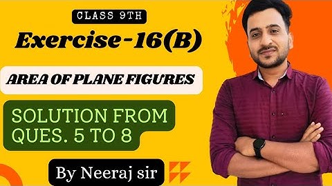 Area of Plane Figures | ICSE class 9 | Exercise 16(B) Solution | Mathematics for ICSE