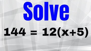 Solve 144 = -12( x + 5 )