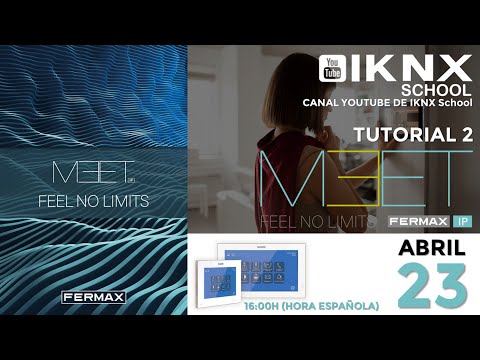 TIPS KNX Nº297. MEET de Fermax Tutorial 2 de 3