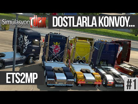 ETS 2 Multiplayer - DOSTLARLA KONVOY... #1