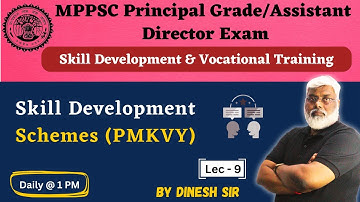 Skill Development Schemes(PMKVY)- Vocational Training| MPPSC Principal Grade/Assistant Director Exam